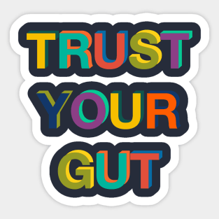 Trust Your Gut Sticker